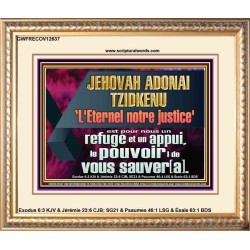 JEHOVAH ADONAI TZIDKENU L'Eternel notre justice' le pouvoir |de vous sauver[a]. Art mural avec écritures à grand cadre (GWFRECOV12637) "23X18"