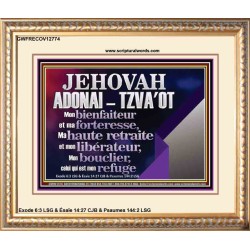 JEHOVAH ADONAI  TZVA'OT....Mon bienfaiteur et mon libérateur. Cadre biblique unique (GWFRECOV12774) "23X18"