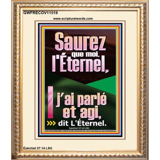 Saurez que moi, l'Éternel, j'ai parlé et agi, dit L'Éternel. Peintures bibliques personnalisées (GWFRECOV11519) 