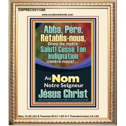 Abba, Père, Cesse Ton indignation contre nous! Versets bibliques imprimables au portrait (GWFRECOV11598) "18X23"