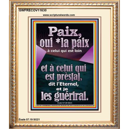 Paix, oui *la paix à celui qui est loin et à celui qui est près[a], dit l'Eternel, et je les guérirai. Image biblique unique (GWFRECOV11630) 