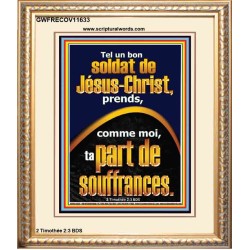 Tel un bon soldat de Jésus-Christ, prends, comme moi, ta part de souffrances Image chrétienne vivante et juste (GWFRECOV11633) 