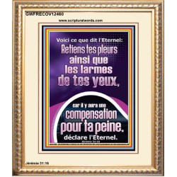 Retiens tes pleurs, car il y aura une compensation pour ta peine, Portrait chrétien vivant juste (GWFRECOV12460) 