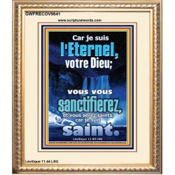 vous vous sanctifierez, et vous serez saints, car je suis saint. Portrait biblique unique (GWFRECOV9641) 