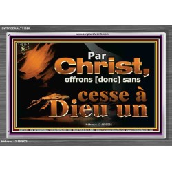 Par Christ, offrons [donc] sans cesse à Dieu un sacrifice de louange. Cadre acrylique chrétien juste vivant (GWFREEXALT11326) 