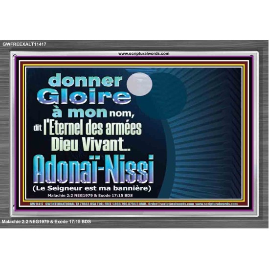 donner Gloire à mon nom, dit l'Eternel des armées Dieu Vivant..Adonaï-Nissi Verset biblique encadré en acrylique (GWFREEXALT11417) 