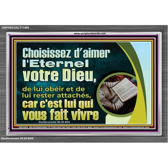 Choisissez d'aimer l'Eternel votre Dieu, de lui obéir et de lui rester attachés,  Cadre en acrylique versets bibliques inspirants (GWFREEXALT11499) 