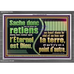 Sache donc en ce jour, l'Éternel est Dieu, en a point d'autre. Art mural verset biblique (GWFREEXALT11574) "33x25"