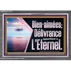 Bien-aimées; Délivrance appartient à L'Eternel. Versets bibliques en cadre acrylique (GWFREEXALT11641) 