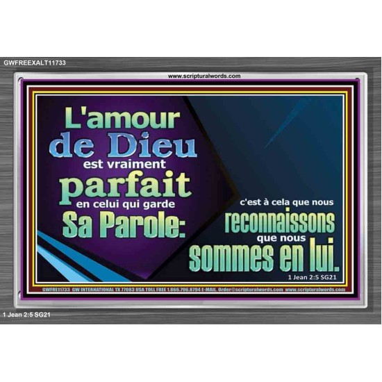 L'amour de Dieu est vraiment parfait en celui qui garde Sa Parole. Art mural avec grand cadre en acrylique et écritures (GWFREEXALT11733) 