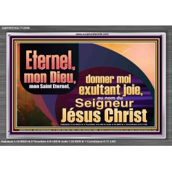 Saint Eternel, donner moi exultant joie, au nom du Seigneur Jésus Christ. Cadre acrylique des Écritures (GWFREEXALT12559) 