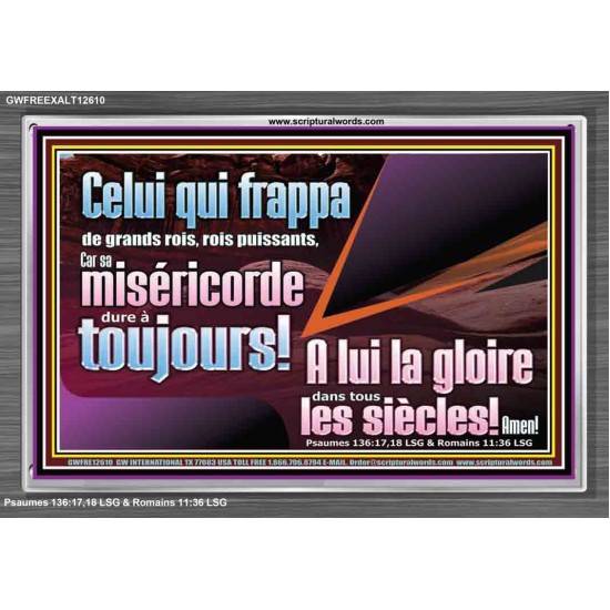 Celui qui frappa de grands rois, rois puissants, A lui la gloire dans tous les siècles! Amen! Verset biblique d'inspiration de cadre acrylique personnalisé (GWFREEXALT12610) 