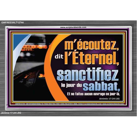 sanctifiez le jour du sabbat, Cadre acrylique d'église (GWFREEXALT12744) 