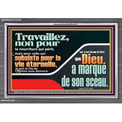 Travaillez pour ce qui dure jusqu'à la vie éternelle. Cadre acrylique Power Bible unique (GWFREEXALT12785) 