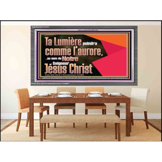 Ta Lumière poindra comme l'aurore,..au nom de Notre Seigneur Jésus Christ. Cadre acrylique scriptural unique (GWFREEXALT12737) 