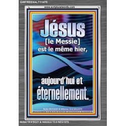 Jésus [le Messie] est le même hier, aujourd'hui, et éternellement. Décor biblique avec cadre en acrylique (GWFREEXALT11475) 