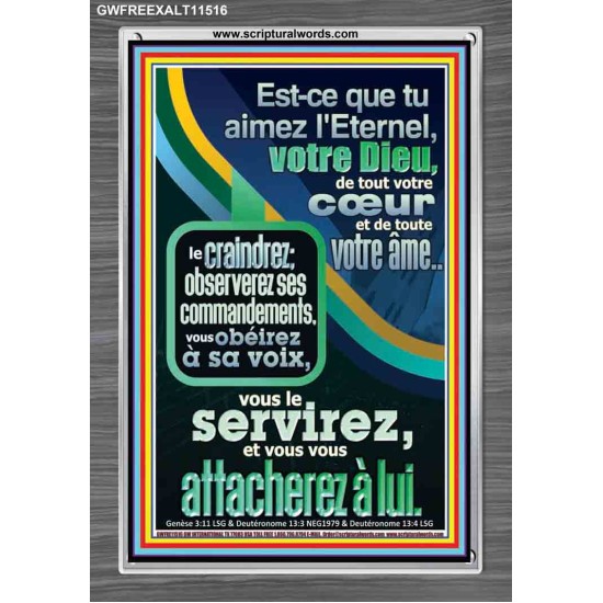 Est-ce que tu aimez l'Eternel, votre Dieu, de tout votre cœur et de toute votre âme Écriture de cadre acrylique personnalisée (GWFREEXALT11516) 