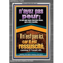 je sais que vous cherchez Jésus, qui a été crucifié..Il n'est pas ici, car il est ressuscité, comme il l'avait dit. Cadres acryliques versets bibliques en ligne (GWFREEXALT12473) 