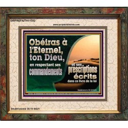 Obéiras à l'Eternel, ton Dieu, en respectant ses commandements et ses prescriptions Art mural avec écritures à grand cadre (GWFREFAITH11502) "18X16"