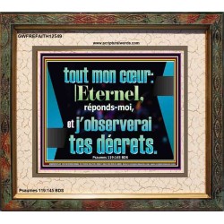 tout mon cœur: |Eternel, réponds-moi, et j'observerai tes décrets Décor d'écritures de cadre (GWFREFAITH12549) 