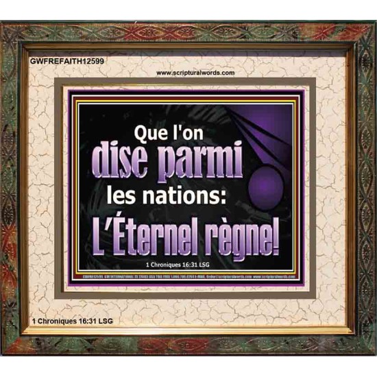 Que l'on dise parmi les nations: L'Éternel règne! Décoration murale personnalisée (GWFREFAITH12599) 