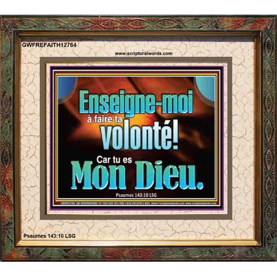 Enseigne-moi à faire ta volonté! Car tu es Mon Dieu. Décor biblique unique (GWFREFAITH12764) 