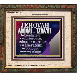 JEHOVAH ADONAI  TZVA'OT....Mon bienfaiteur et mon libérateur. Cadre biblique unique (GWFREFAITH12774) "18X16"