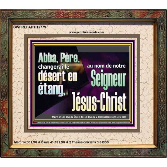 Abba, Père, changerai le désert en étang, au nom de notre Seigneur Jésus-Christ. Cadre en bois pour chambre d'enfant (GWFREFAITH12779) 