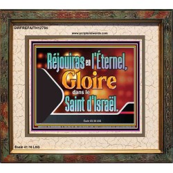 Réjouiras en l'Éternel, Gloire dans le Saint d'Israël. Cadre acrylique puissance ultime (GWFREFAITH12784) 