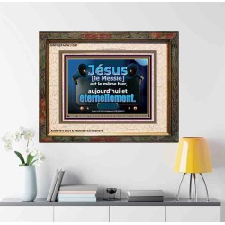 Jésus [le Messie] est le même hier, aujourd'hui, et éternellement. Décoration murale du hall d'entrée encadrée (GWFREFAITH11567) 