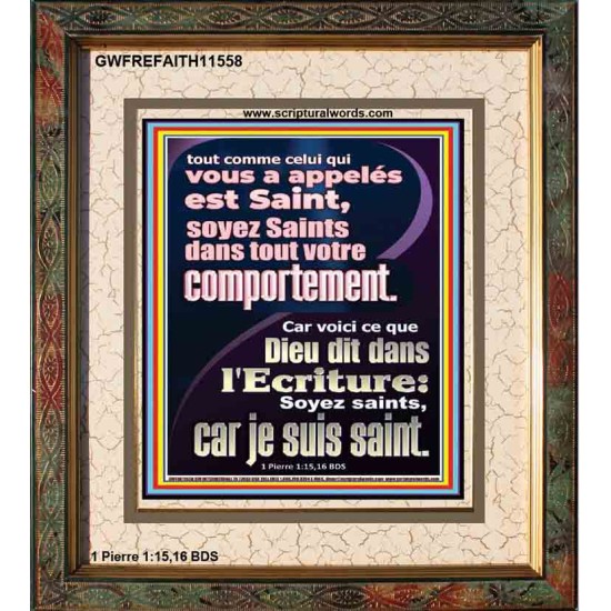 soyez Saints dans tout votre comportement. Nouvelle décoration murale (GWFREFAITH11558) 