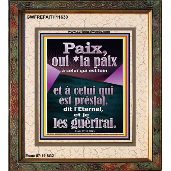 Paix, oui *la paix à celui qui est loin et à celui qui est près[a], dit l'Eternel, et je les guérirai. Image biblique unique (GWFREFAITH11630) 