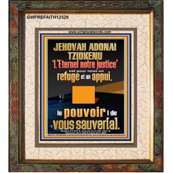 JEHOVAH ADONAI TZIDKENU L'Eternel notre justice'  Art mural versets bibliques (GWFREFAITH12529) "16X18"