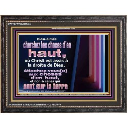 Bien-aimés cherchez les choses d'en haut, où Christ est assis à la droite de Dieu. Cadre en bois d'église (GWFREFAVOUR11405) 