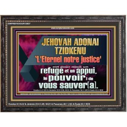 JEHOVAH ADONAI TZIDKENU L'Eternel notre justice' le pouvoir |de vous sauver[a]. Art mural avec écritures à grand cadre (GWFREFAVOUR12637) "45X33"
