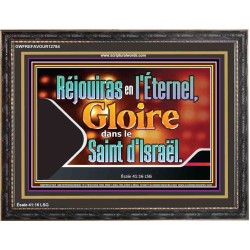 Réjouiras en l'Éternel, Gloire dans le Saint d'Israël. Cadre acrylique puissance ultime (GWFREFAVOUR12784) 