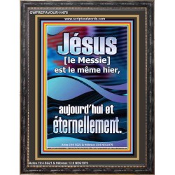 Jésus [le Messie] est le même hier, aujourd'hui, et éternellement. Art du portrait chrétien (GWFREFAVOUR11475) 