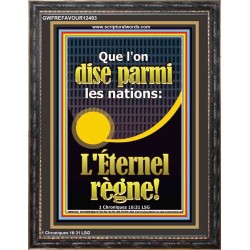 Que l'on dise parmi les nations: L'Éternel règne! Art du portrait chrétien (GWFREFAVOUR12493) "33X45"