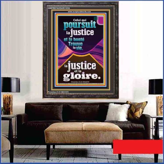 Celui qui poursuit la justice et la bonté Trouve la vie, la justice et la gloire. Art mural chrétien contemporain personnalisé (GWFREFAVOUR11518) 
