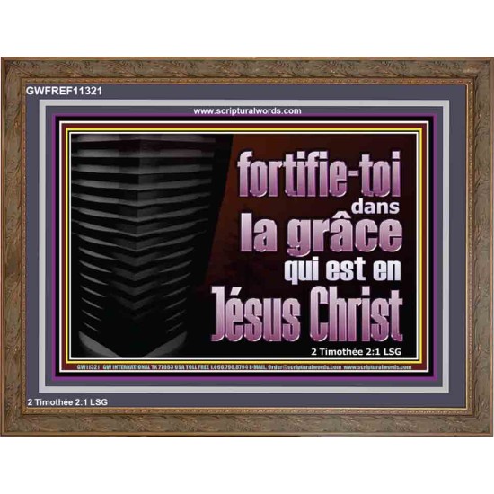 fortifie-toi dans la grâce qui est en Jésus Christ. Décoration murale sanctuaire (GWFREF11321) 