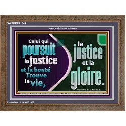 Celui qui poursuit la justice et la bonté Trouve la vie, la justice et la gloire. Versets bibliques encadrés personnalisés (GWFREF11642) 