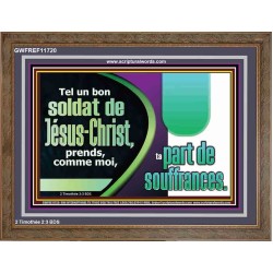 Tel un bon soldat de Jésus-Christ, prends, comme moi, ta part de souffrances. Cadre acrylique Power Bible unique (GWFREF11720) 