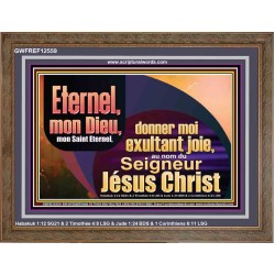 Saint Eternel, donner moi exultant joie, au nom du Seigneur Jésus Christ. Décoration murale et artistique (GWFREF12559) 
