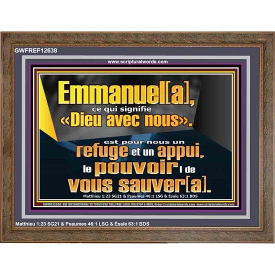 Emmanuel[a], ce qui signifie «Dieu avec nous». le pouvoir |de vous sauver[a]. Grand art mural scriptural encadré (GWFREF12638) 