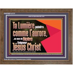 Ta Lumière poindra comme l'aurore,..au nom de Notre Seigneur Jésus Christ. Décor de puissance ultime (GWFREF12737) 