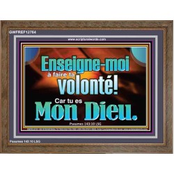 Enseigne-moi à faire ta volonté! Car tu es Mon Dieu. Décor biblique unique (GWFREF12764) 