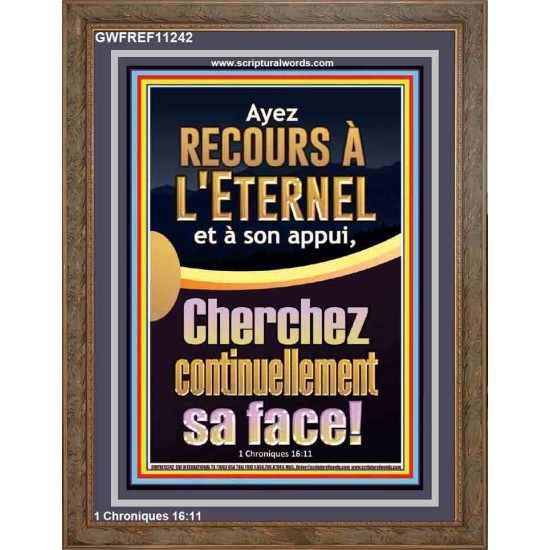 Ayez recours à l'Eternel et à son appui, Cherchez continuellement sa face! Nouvelle décoration murale (GWFREF11242) 