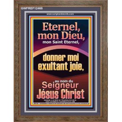 Eternel, mon Dieu, mon Saint Eternel, donner moi exultant joie, au nom du Seigneur Jésus Christ. Art mural biblique grand portrait (GWFREF12465) 