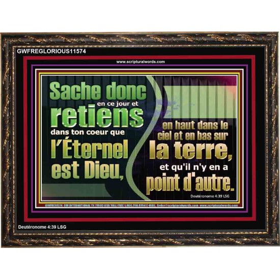 Sache donc en ce jour, l'Éternel est Dieu, en a point d'autre. Art mural verset biblique (GWFREGLORIOUS11574) 