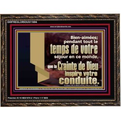 pendant tout le temps de votre séjour en ce monde, que la Crainte de Dieu inspire votre conduite. Cadre en bois unique Power Bible (GWFREGLORIOUS11694) 